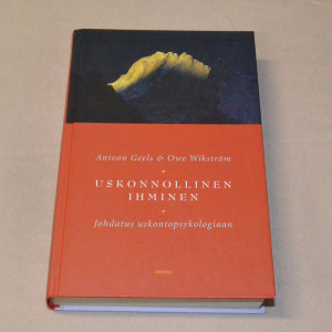 Antoon Geels & Owe Wikström Uskonnollinen ihminen - Johdatus uskontopsykologiaan